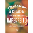 A coragem de ser imperfeito | Amazon.com.br
