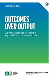 Capa do livro Outcomes Over Output
